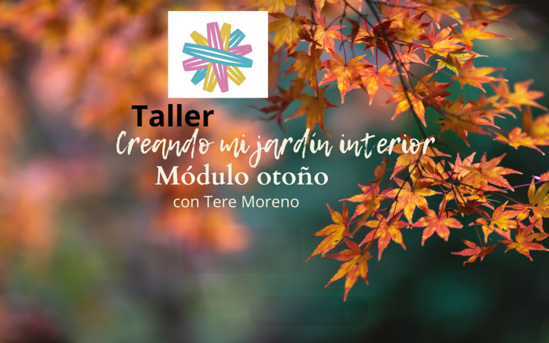 Taller «Creando mi jardín: módulo otoño»